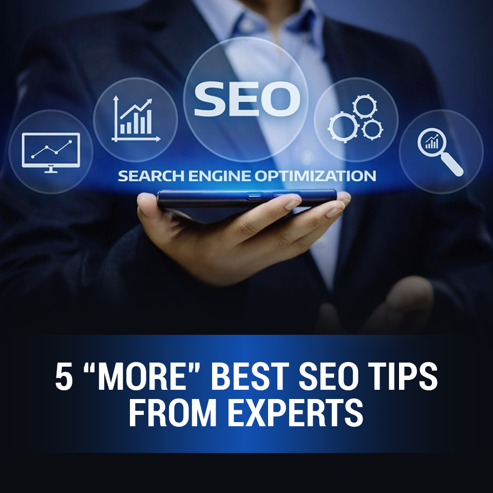 5 “MORE” BEST SEO TIPS