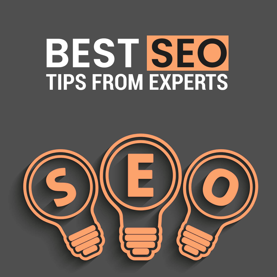 BEST SEO TIPS FROM EXPERTS